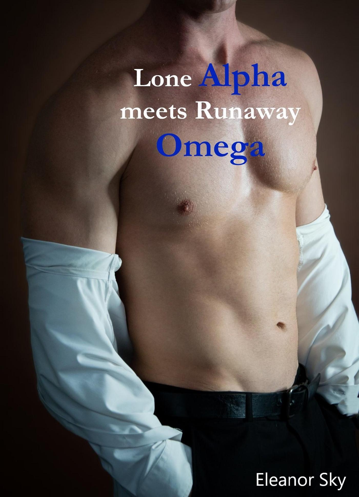 Lone Alpha meets Runaway Omega