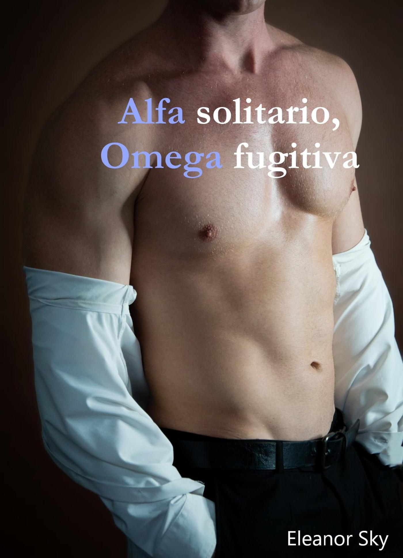 Alfa solitario, Omega fugitiva